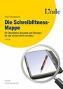 Die Schreibfitness-Mappe - 60 Checklisten, Beispiele und Übungen für alle, die beruflich schreiben