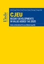 CJEU - Recent Developments in Value Added Tax 2020 - Series on International Tax Law, Volume 129